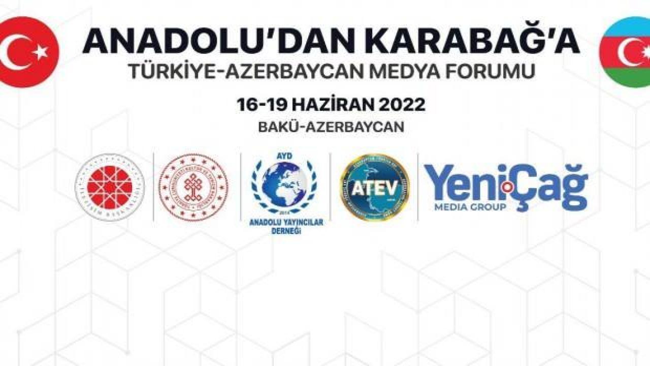 16-19 Haziran'da Türkiye-Azerbaycan Medya Forumu Düzenlenecek