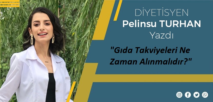 Gıda Takviyeleri Ne Zaman Alınmalıdır?