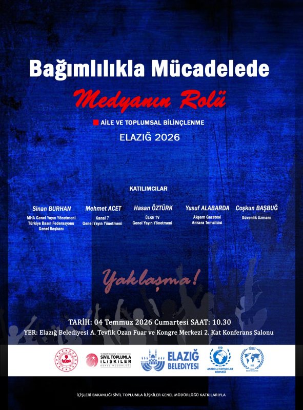 BAĞIMLILIKLA MÜCADELEDE MEDYANIN ROLÜ PANELİ ELAZIĞ’DA YAPILACAK
