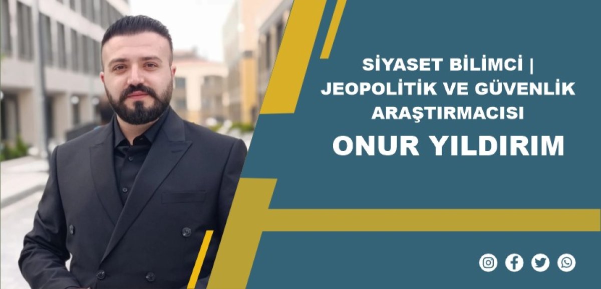   Siyaset Bilimci | Jeopolitik ve Güvenlik Araştırmacısı  Onur Yıldırım Yazdı; Kural Tanımaz