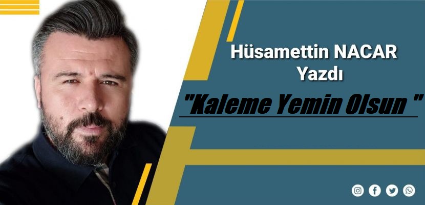Kaleme Yemin Olsun