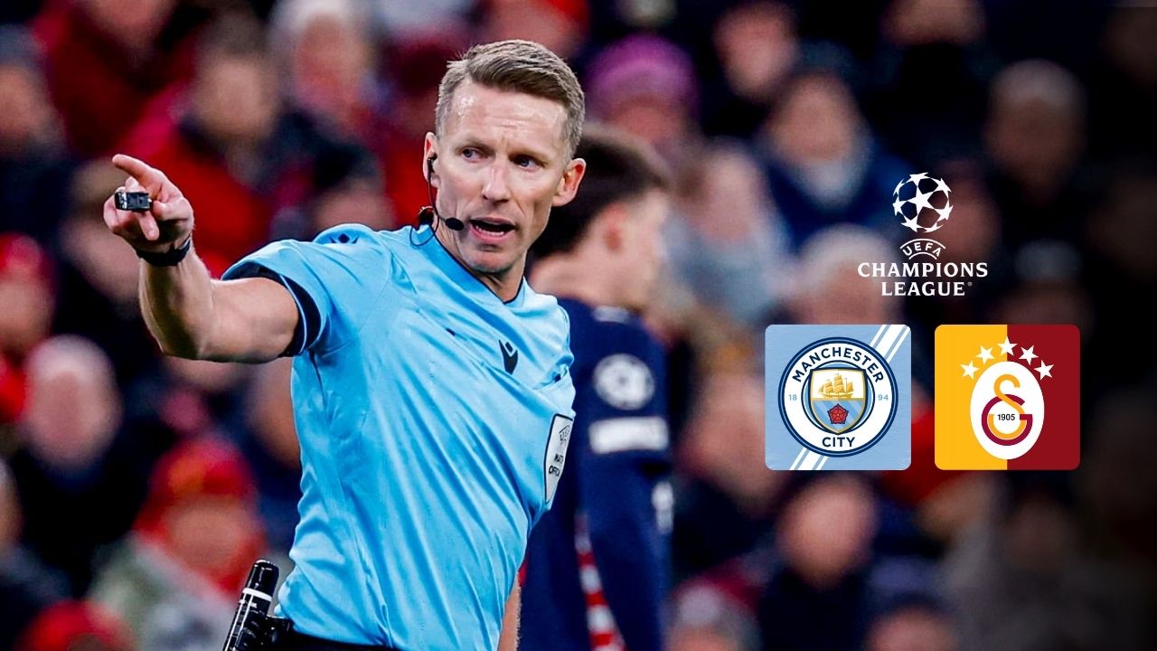 Manchester City – Galatasaray maçının hakemi belli oldu