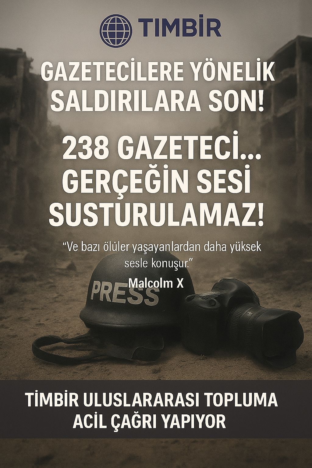 TİMBİR: Gazze’de 238 Gazetecinin Öldürülmesi Açık Bir Savaş Suçudur!