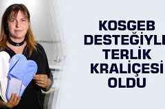 KOSGEB’DEN DESTEK ALDI TERLİK KRALİÇESİ OLDU