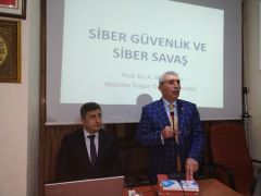 MALATYA’DA “SİBER SAVAŞI VE TÜRKİYE” KONUŞULDU