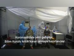 Bilim Kurulu kritik kararı almaya hazırlanıyor