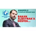 Anadolu Medyasından Bakan Albayrak’a destek…