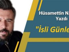 “İsli Günler…”