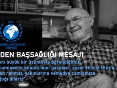 Anadolu Yayıncılar Derneği’nden Uluç İçin Başsağlığı Mesajı