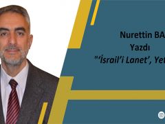 ‘İsrail’i Lanet’, Yetmez…