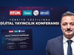 RTÜK ve TİMBİR’den “Türkiye Yüzyılından Dijital Yayıncılık” Konferansı