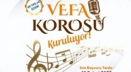 BÜYÜKŞEHİR VEFA KOROSU KURUYOR