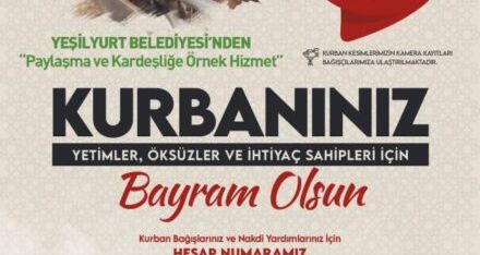 Yeşilyurt Belediyesi ‘Kurban Bağış’ Kampanyasında Son Gün 5 Haziran!