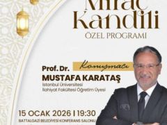 BATTALGAZİ’DE MİRAÇ KANDİLİ ÖZEL PROGRAMI DÜZENLENECEK