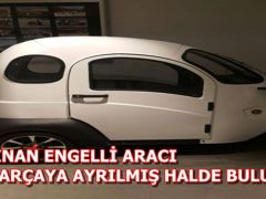 Didim’de çalınan engelli aracı parçalanmış halde bulundu